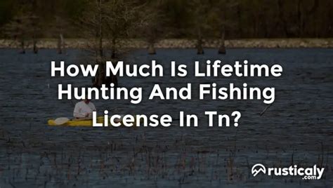 how much is a lifetime fishing license in tn|Official Tennessee Fishing and Hunting Licenses.